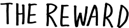 The Reward