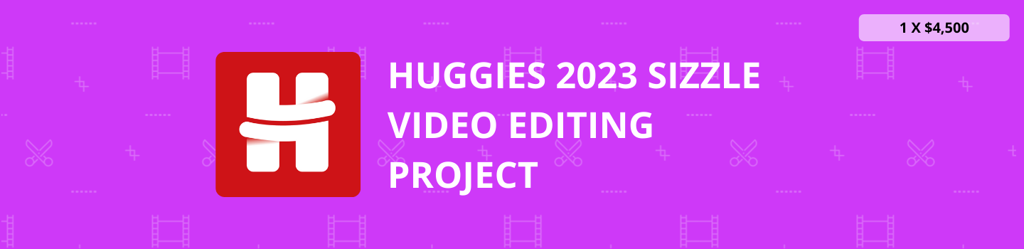 Huggies 2023 Sizzle Video Editing Project