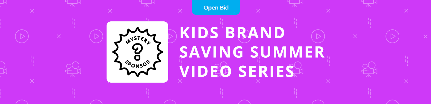 Mystery Sponsor Kids Brand Saving Summer Video Series Project