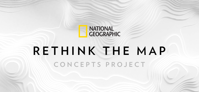 National Geographic Rethinks the Map Concept Project