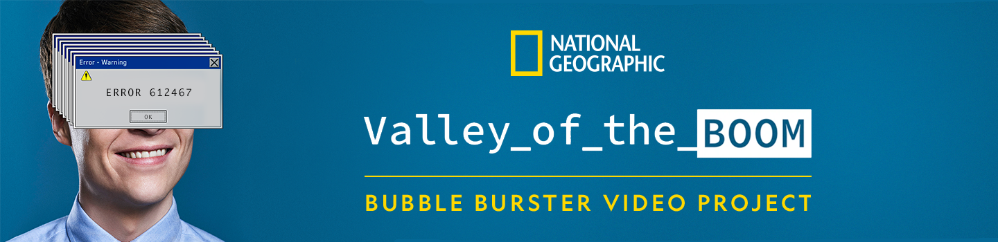 Valley of the Boom Bubble Burster Video Project