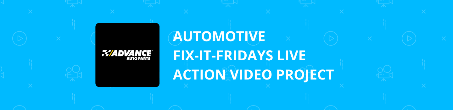 Automotive Fix-It-Fridays Live Action Video Project
