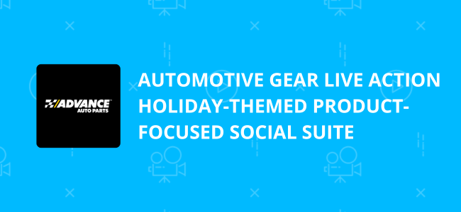 Automotive Gear Live Action Holiday Suite Project for Advance Auto Parts