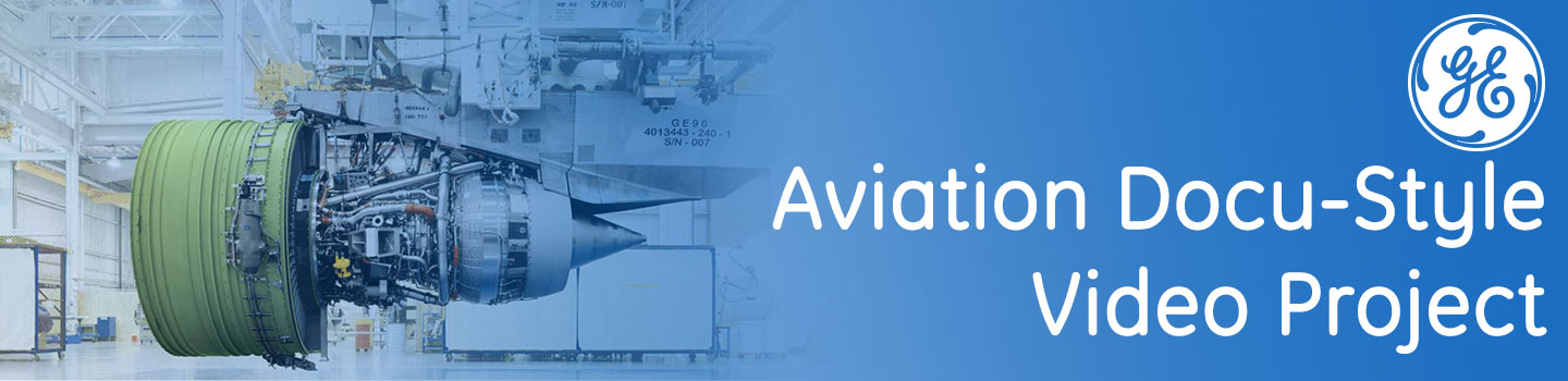 GE Aviation Docu-Style Video Project