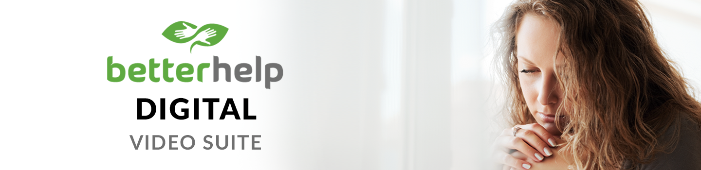 BetterHelp Digital Video Suite