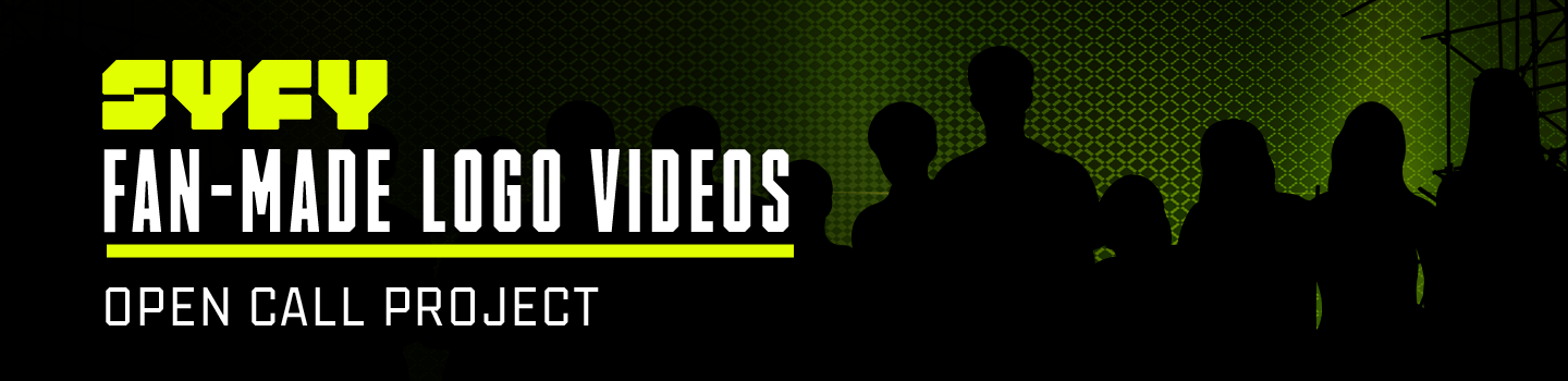 SYFY Fan Made Logo Videos: Open Call Project July 2018