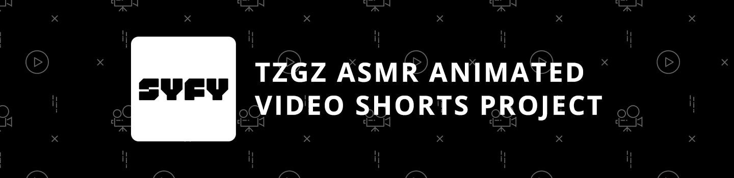 TZGZ ASMR Animated Video Shorts Project