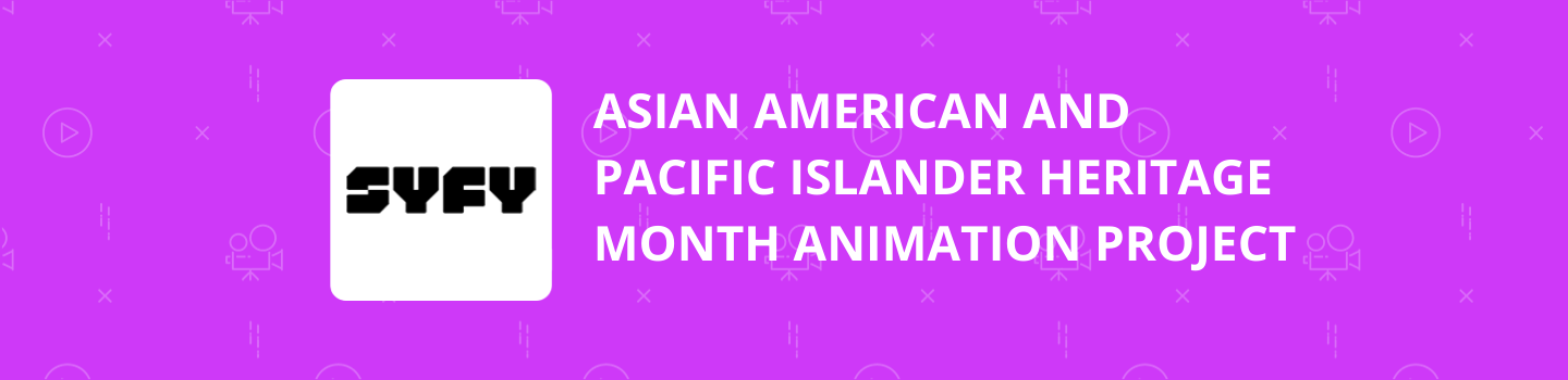 Asian American and Pacific Islander Heritage Month Animation Project
