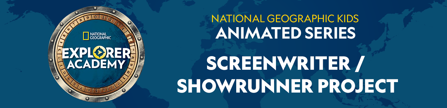 Explorer Academy Animated Series – Screenwriter/Showrunner Project