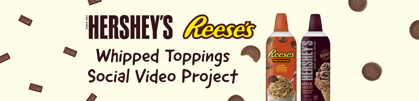 Hershey's and Reese's Whipped Topping Social Video Project