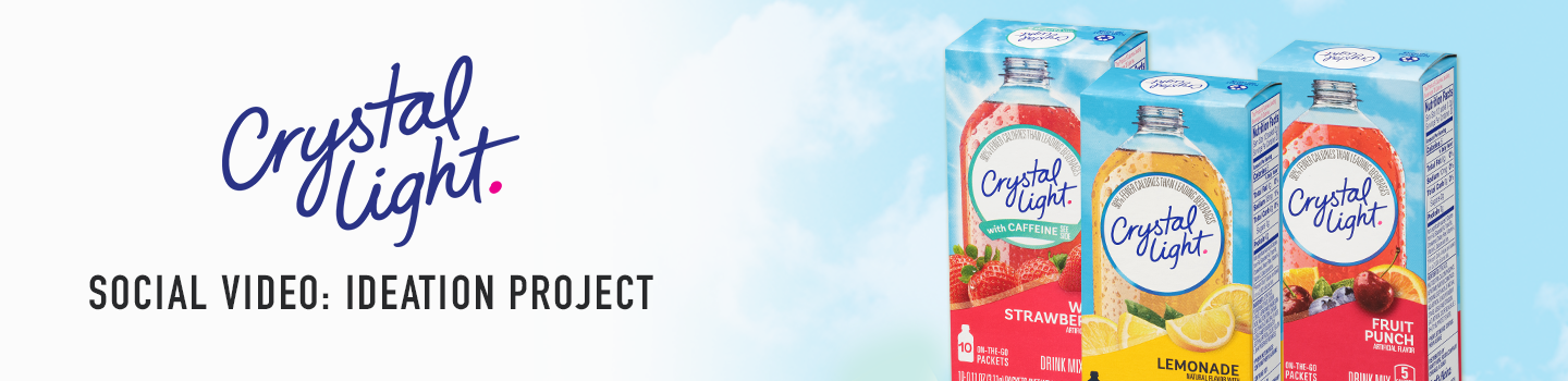 Crystal Light Social Video Ideation Project