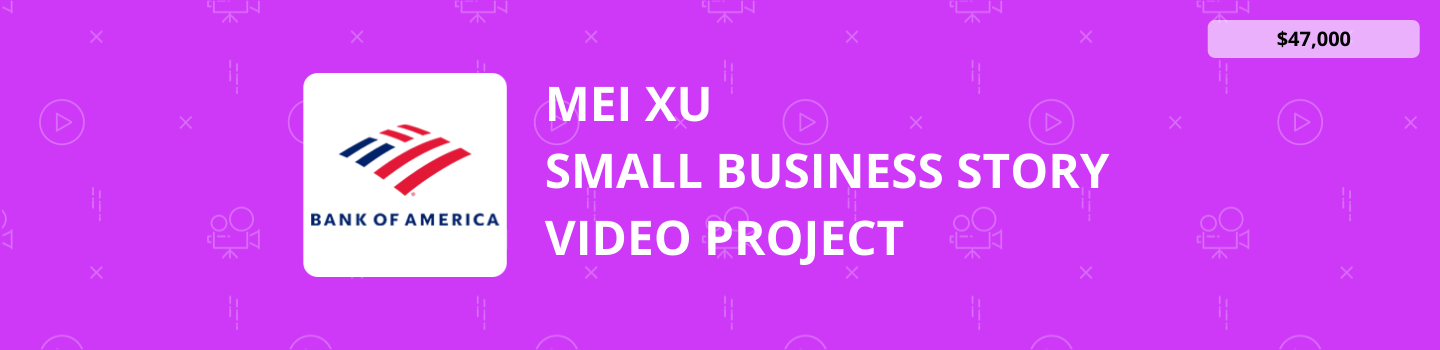 Mei Xu Small Business Story Video Project