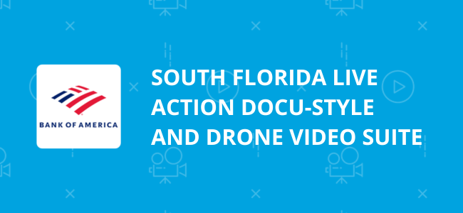 South Florida Global Markets Live Action Video Suite for Bank of America