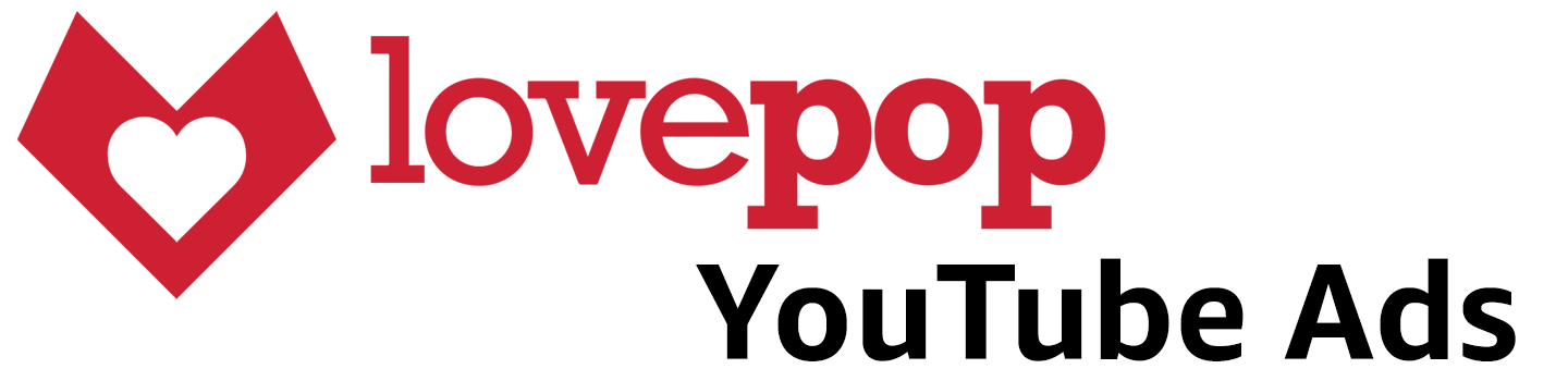 Lovepop YouTube Ads