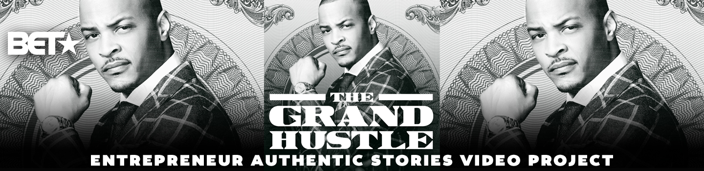 The Grand Hustle Authentic Stories Video Contest