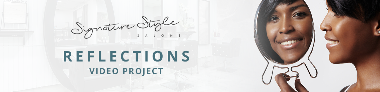 Signature Style Reflections Video Project
