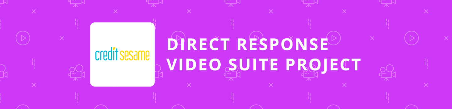 Credit Sesame Direct Response Video Suite Project