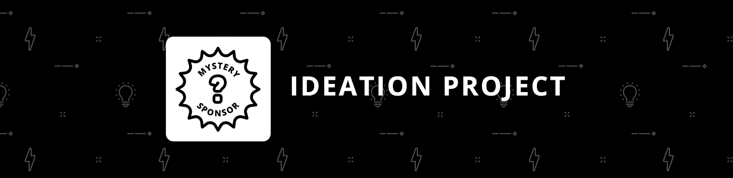 Mystery Sponsor Ideation Project