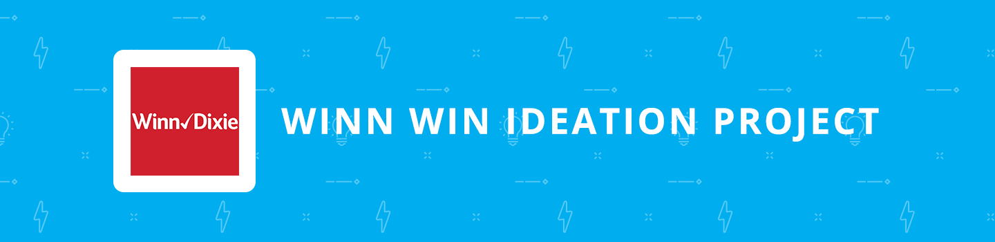 Winn-Dixie Winn Win Ideation Project