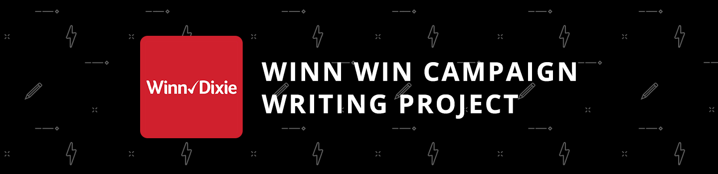 Winn-Dixie Winn Win Campaign Writing Project