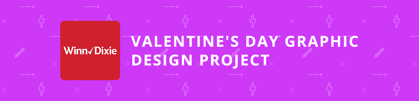 Winn-Dixie Valentine's Day Graphic Design Project