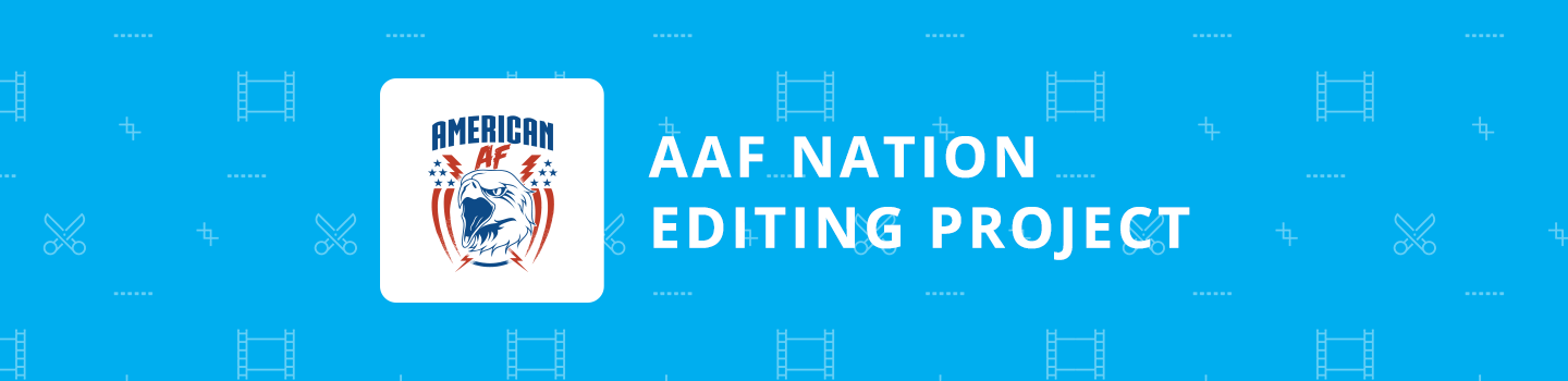 AAF Nation Editing Project