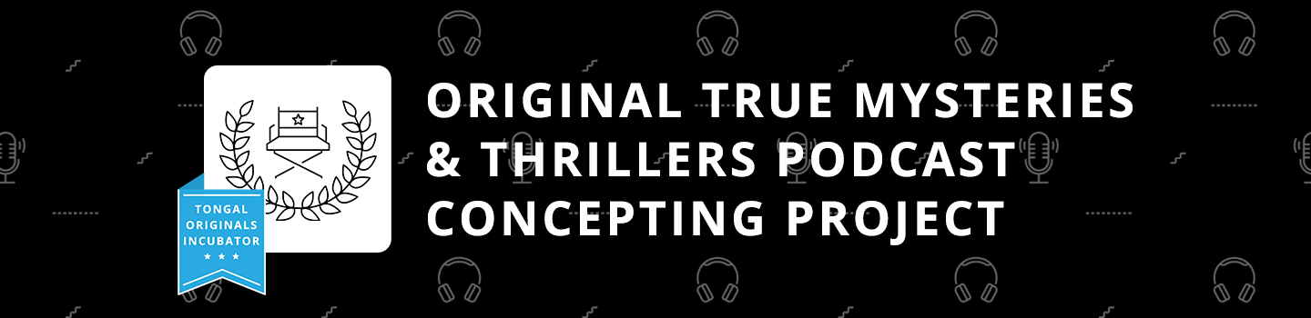 Original True Mysteries & Thrillers Podcast Concepting Project