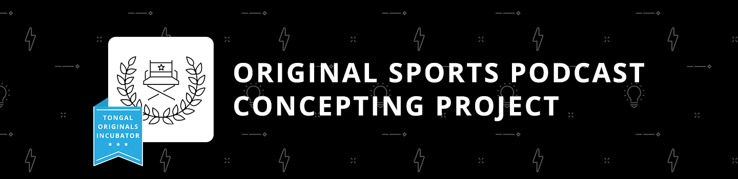 Original Sports Podcast Concepting Project