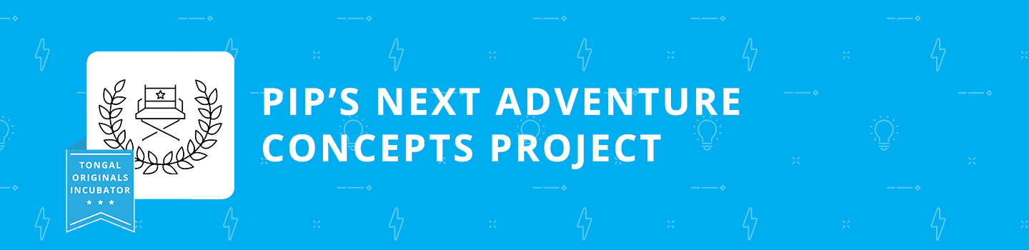 Pip's Next Adventure Concepts Project