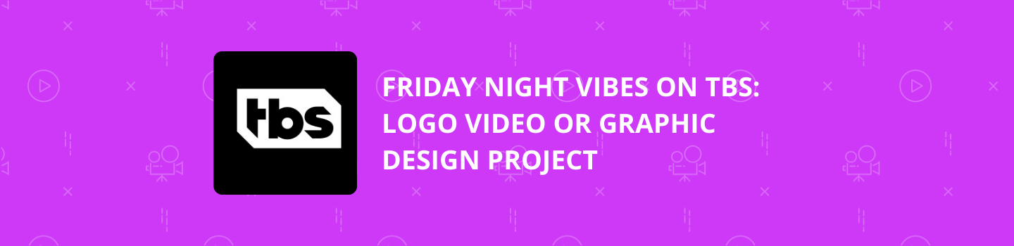 Friday Night Vibes on TBS: Logo Video Or Graphic Design Project