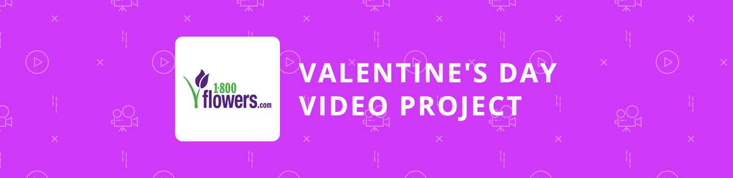 1-800-Flowers.com Valentine's Day Video Project