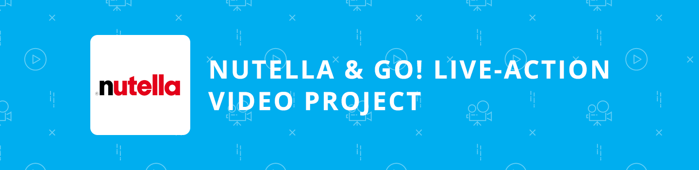 Nutella & Go! Live-Action Video Project