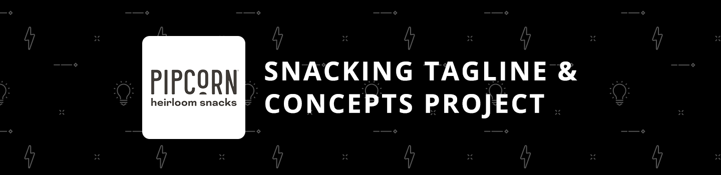 Pipcorn Snacking Tagline & Concepts Project