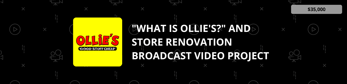 "What is Ollie's?" and Store Renovation Broadcast Video Project