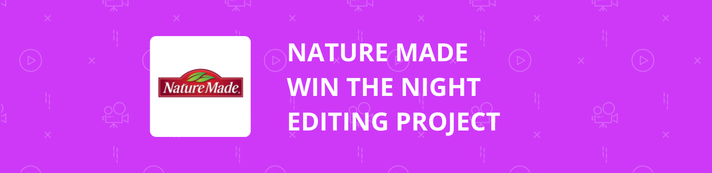 Nature Made Win The Night Editing Project