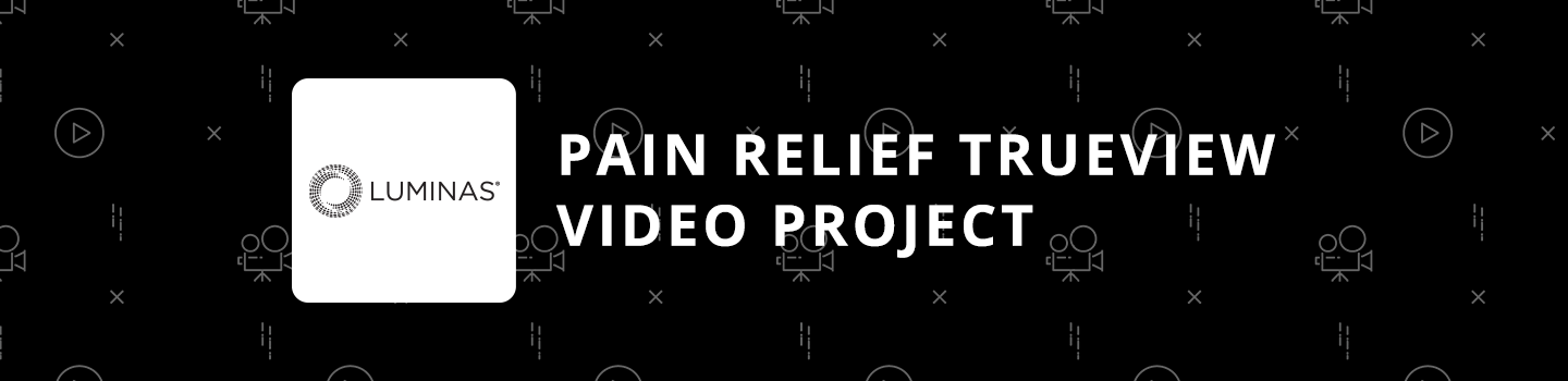 LUMINAS Relief Patch TrueView Video Project