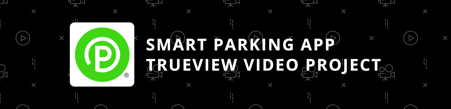 Smart Parking App TrueView Video Project