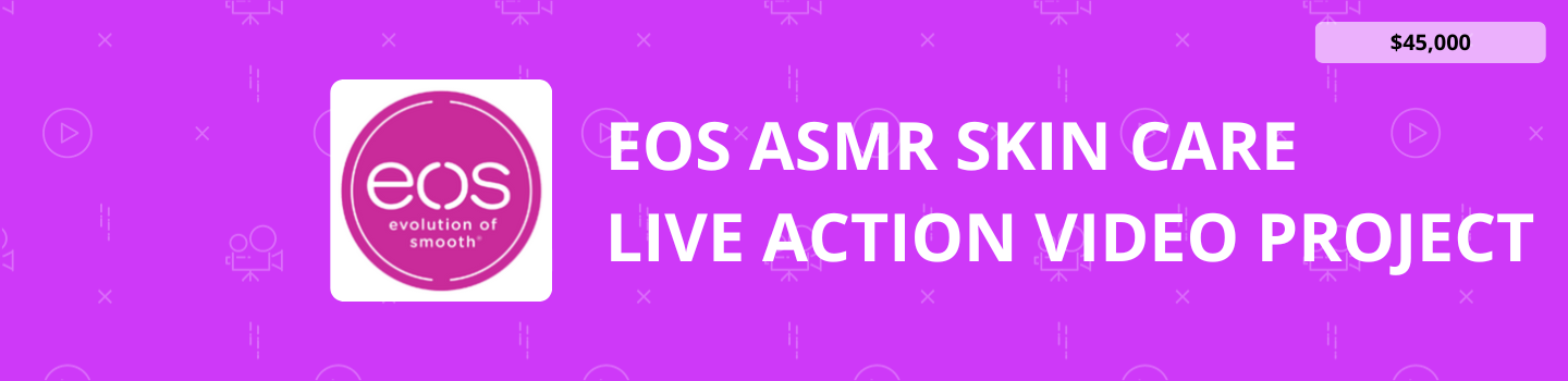 eos ASMR Skin Care Live Action Video Project