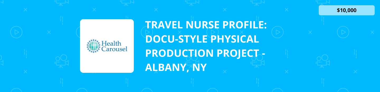 Travel Nurse Profile: Docu-Style Physical Production Project - Albany, NY