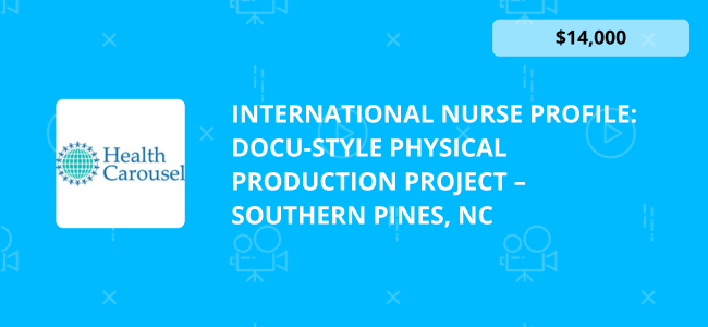 International Nurse Profile: Docu-Style Physical Production Project –&nbsp;Southern Pines, NC for Health Carousel