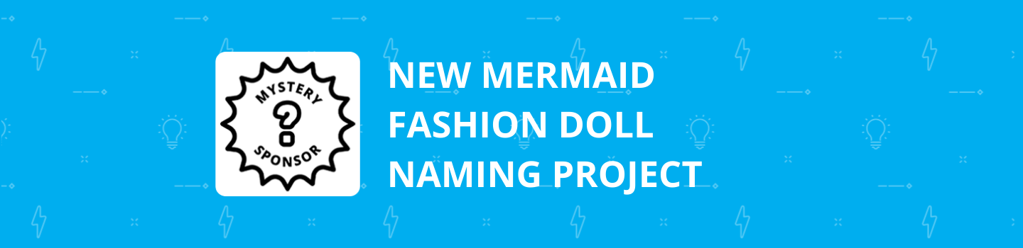 New Mermaid Fashion Doll Naming Project