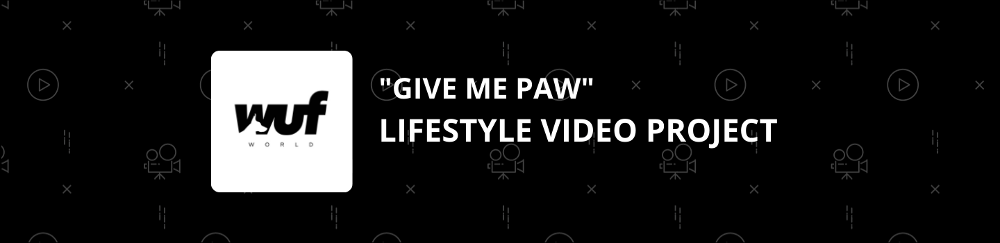 "Give Me Paw" Lifestyle Video Project
