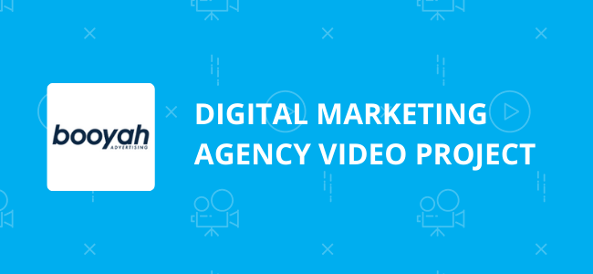 Digital Marketing and Advertising Video Project for Booyah Advertising