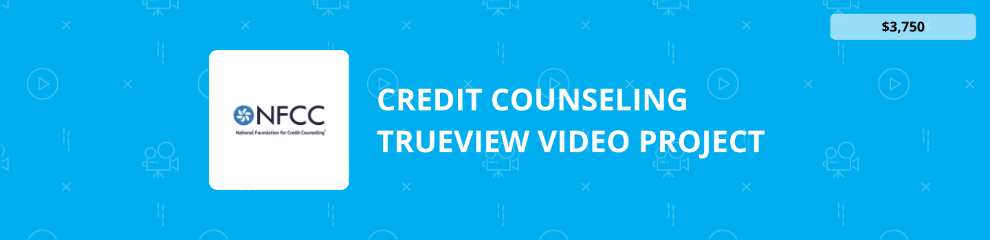 Credit Counseling TrueView Video Project