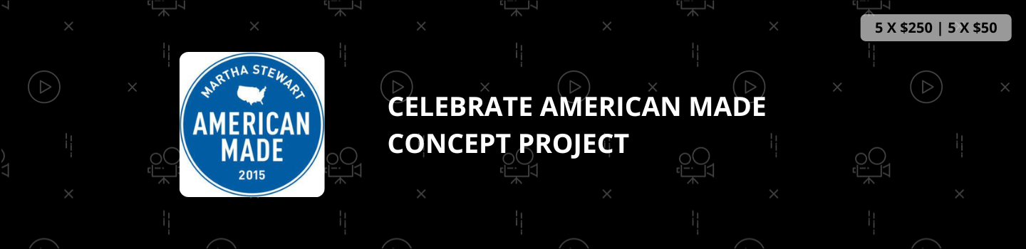 Celebrate American Made Concept Project