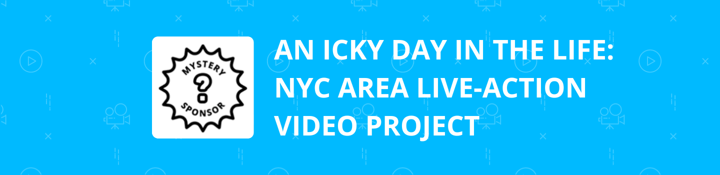 An Icky Day in the Life: NYC Area Live-Action Video Project