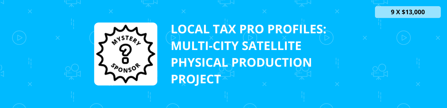 Local Tax Pro Profiles: Multi-City Satellite Physical Production Project
