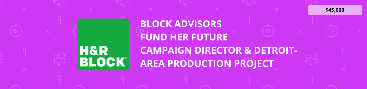 Block Advisors Fund Her Future Campaign Director and Detroit-Area Production Project