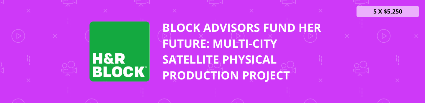 Block Advisors Fund Her Future: Multi-City Satellite Physical Production Project