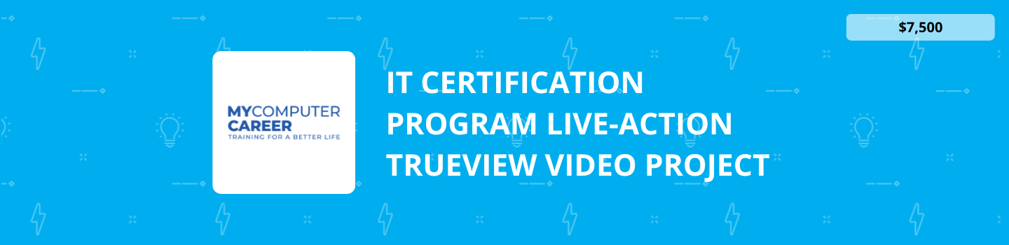 IT Certification Program Live-Action TrueView Video Project